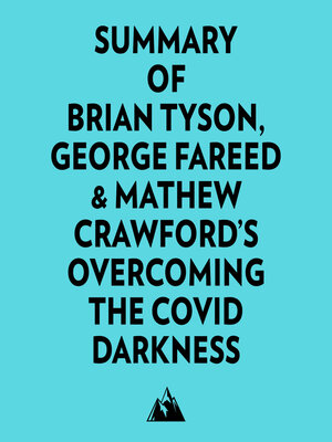 cover image of Summary of Brian Tyson, George Fareed & Mathew Crawford's Overcoming the COVID Darkness